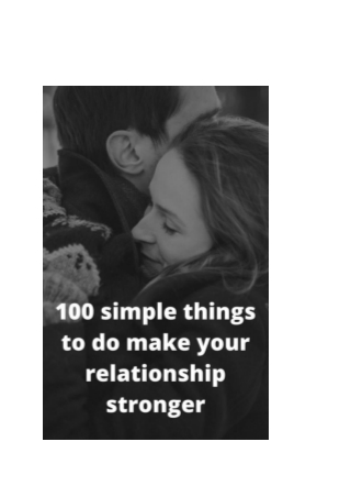100 Simple things to do make your relationship stronger and bring spark in it.