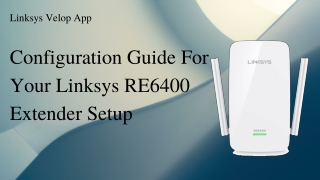 Configuration guide for your Linksys extender setup re6400?