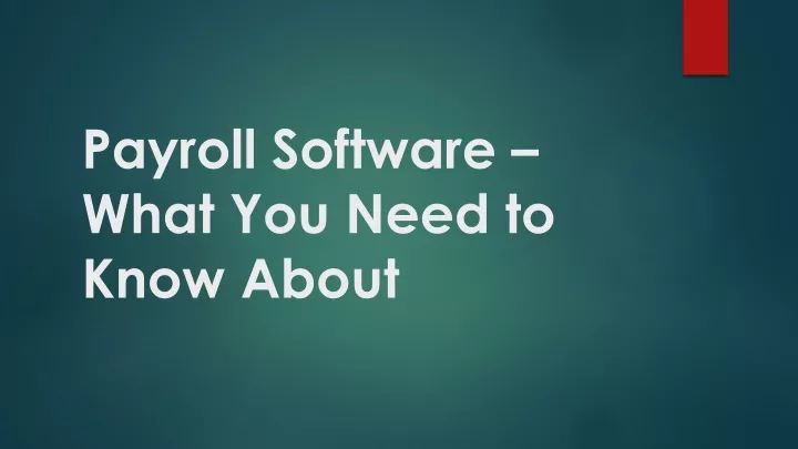 payroll software what you need to know about