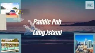 paddle pub long island