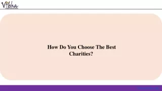 How Do You Choose The Best Charities