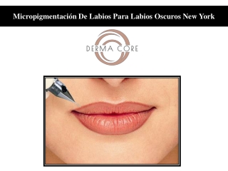 micropigmentaci n de labios para labios oscuros new york