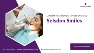 Different Types of Dental Services Offered By Selsdon Smiles