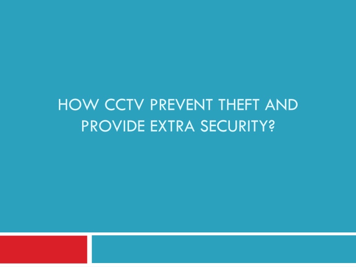 how cctv prevent theft and provide extra security