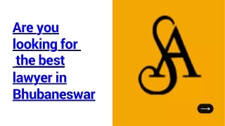 Are you looking for  the best lawyer in Bhubaneswar