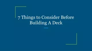 7 things to consider before building a deck