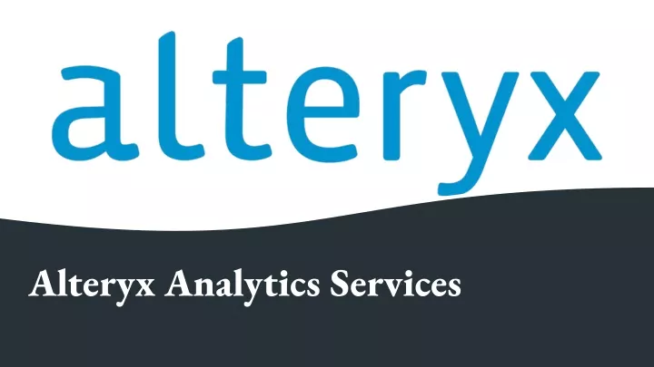 PPT - Alteryx Analytics Services PowerPoint Presentation, free download ...