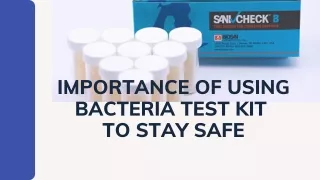 IMPORTANCE OF USING BACTERIA TEST KIT TO STAY SAFE