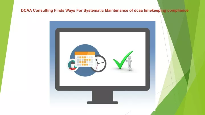 dcaa consulting finds ways for systematic maintenance of dcaa timekeeping compliance