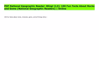 PDF National Geographic Reader: Bling! (L3): 100 Fun Facts About Rocks and Gems (National Geographic Readers) | Online