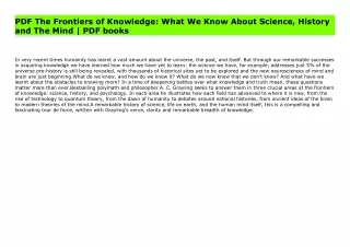 PDF The Frontiers of Knowledge: What We Know About Science, History and The Mind | PDF books