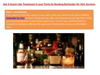 Get A Guest-Like Treatment in your Party by Booking Bartender for Hire Services