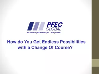 How Do You Get Endless Possibilities With a Change Of Course?