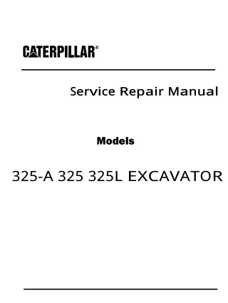 Caterpillar Cat 325L EXCAVATOR (Prefix 6RM) Service Repair Manual (6RM00001 and up)