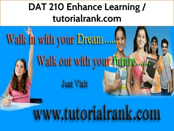 DAT 210 Enhance Learning--tutorialrank