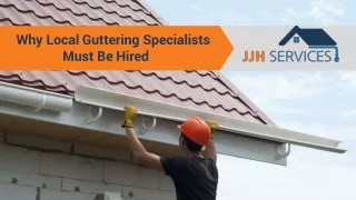 Why Local Guttering Specialists Must Be Hired
