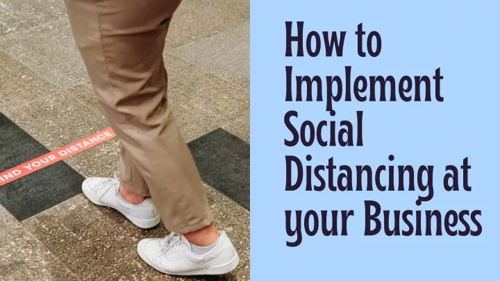 how to implement social distancing at your