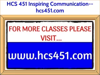 HCS 451 Inspiring Communication--hcs451.com