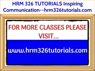 HRM 326 TUTORIALS Inspiring Communication--hrm326tutorials.com