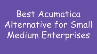 best acumatica alternative for small medium