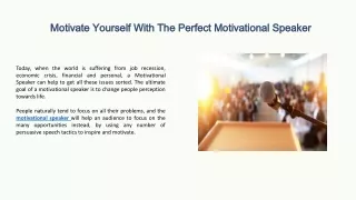 Motivate Yourself With The Perfect Motivational Speaker