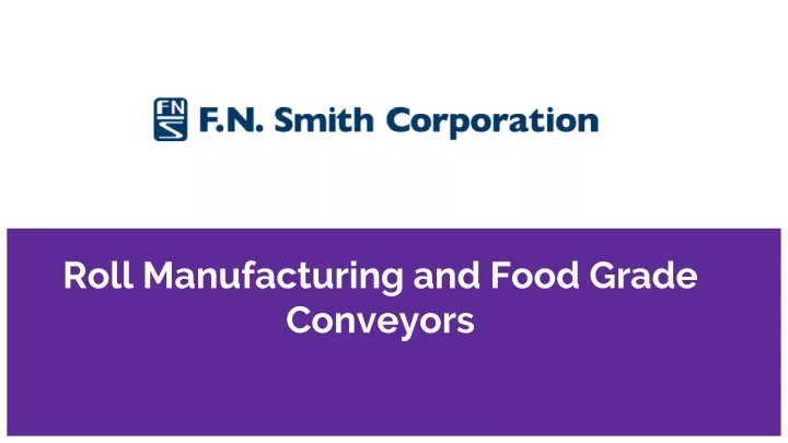 roll manufacturing and food grade conveyors