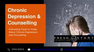 Interesting Facts to Know About Chronic Depression and Counselling