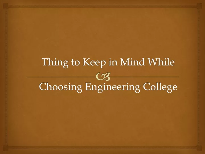 thing to keep in mind while choosing engineering college