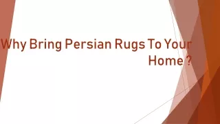 Why Bring Persian Rugs To Your Home