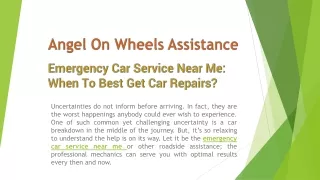 Seeking For The Best Emergency Car Service Near Me | Angel On Wheels Assistance