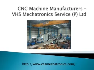 cnc machine manufacturers vhs mechatronics service p ltd