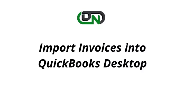 import invoices into quickbooks desktop