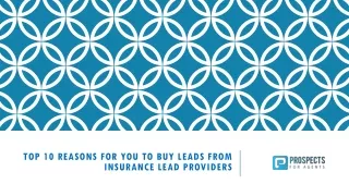 Here Are Top 10 Reasons For You To Buy Leads From Insurance Lead Providers