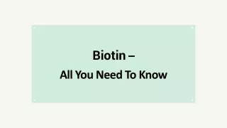 Biotin Powder - Why You Should Take It?