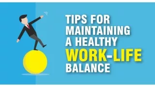 Tips For Maintaining A Healthy Work-Life Balance