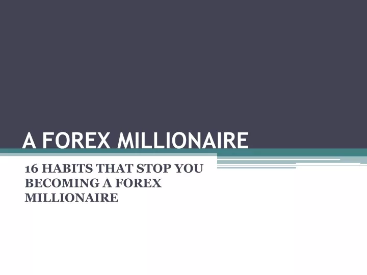 a forex millionaire