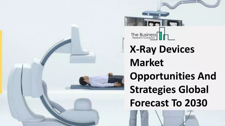 x ray devices market opportunities and strategies