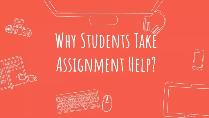why students take assignment help