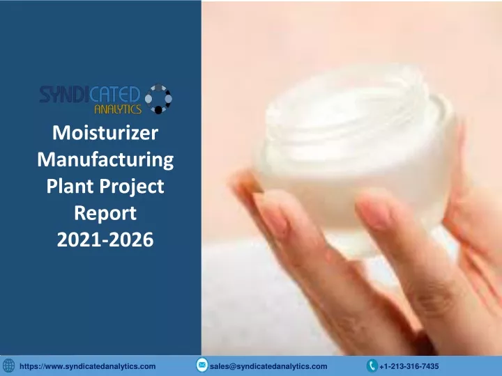 moisturizer manufacturing plant project report