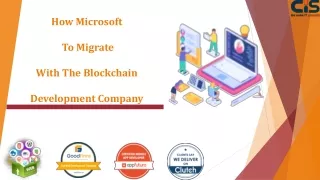 How Microsoft To Migrate With The Blockchain Development Company