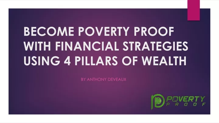 become poverty proof with financial strategies using 4 pillars of wealth