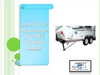 Level Your Motorhome With RV Leveling Jacks