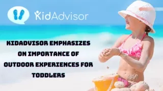 KidAdvisor Emphasizes on Importance of Outdoor Experiences for Toddlers
