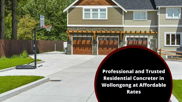 professional and trusted residential concreter