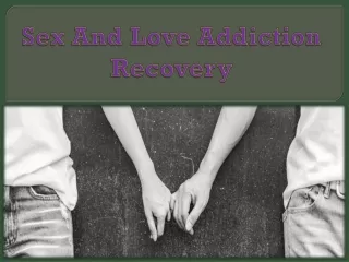 Sex And Love Addiction Recovery