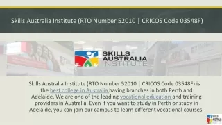 Skills Australia Institute (RTO Number 52010 | CRICOS Code 03548F)