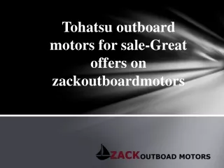 Tohatsu outboard motors for sale-Great offers on zackoutboardmotors