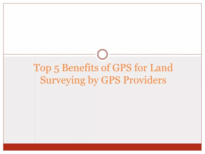 top 5 benefits of gps for land surveying by gps providers