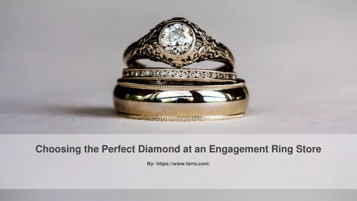 choosing the perfect diamond at an engagement