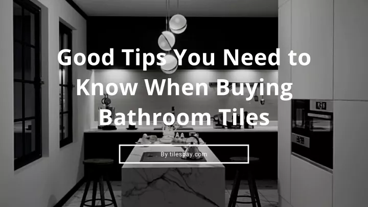 good tips you need to know when buying bathroom